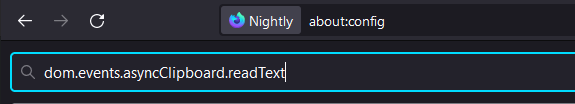 screenshot showing "dom.events.asyncclipboard.readtext" entered into search on about:config page